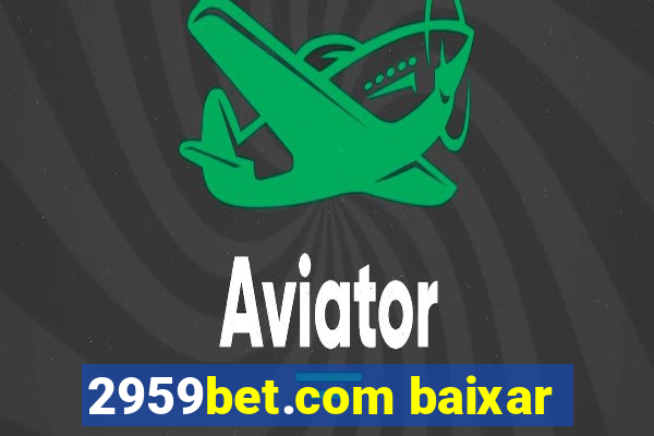 2959bet.com baixar